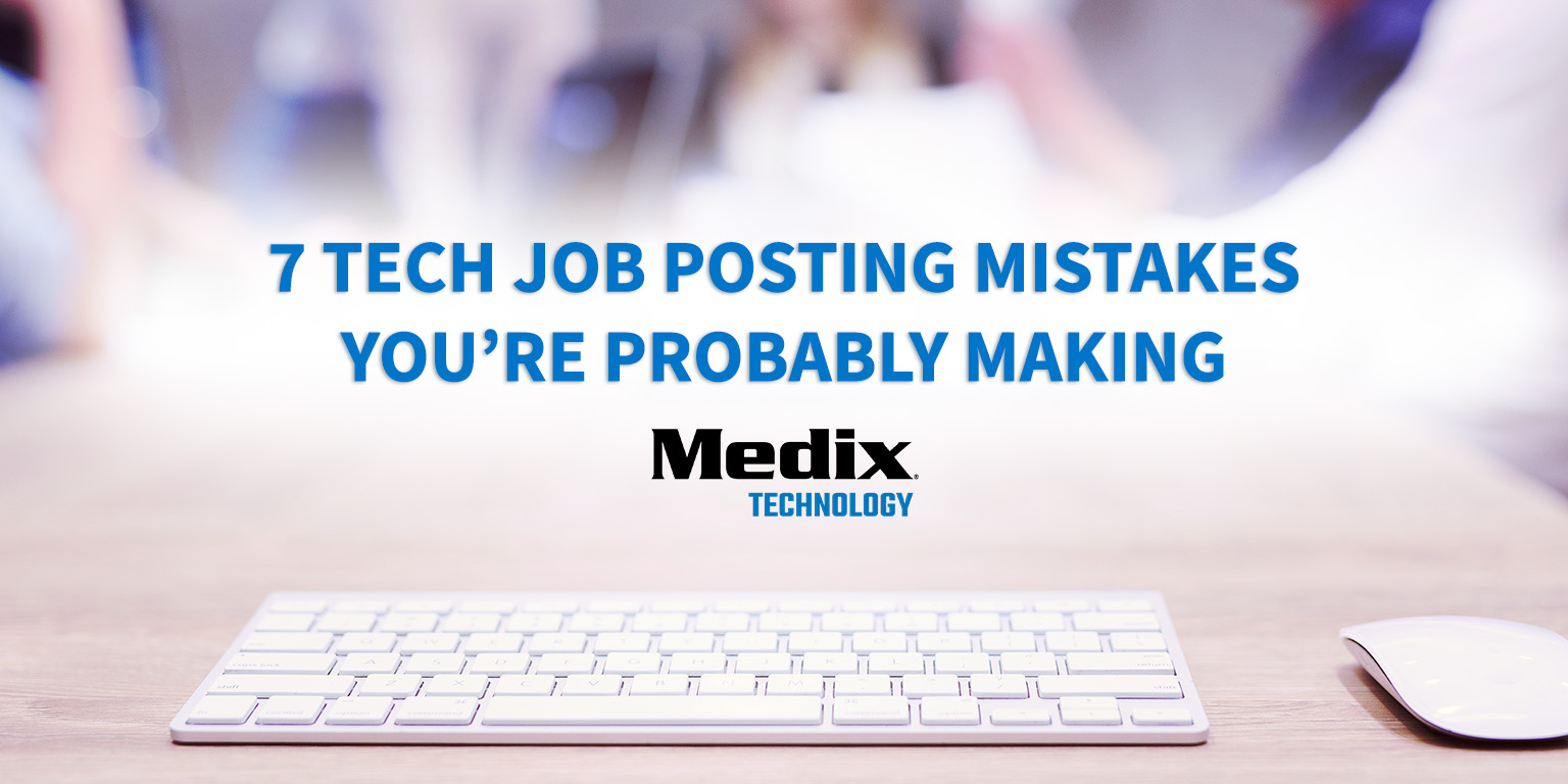 Medix Technology  - 7 Job Posting Mistakes Infographic - Banner